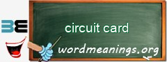 WordMeaning blackboard for circuit card